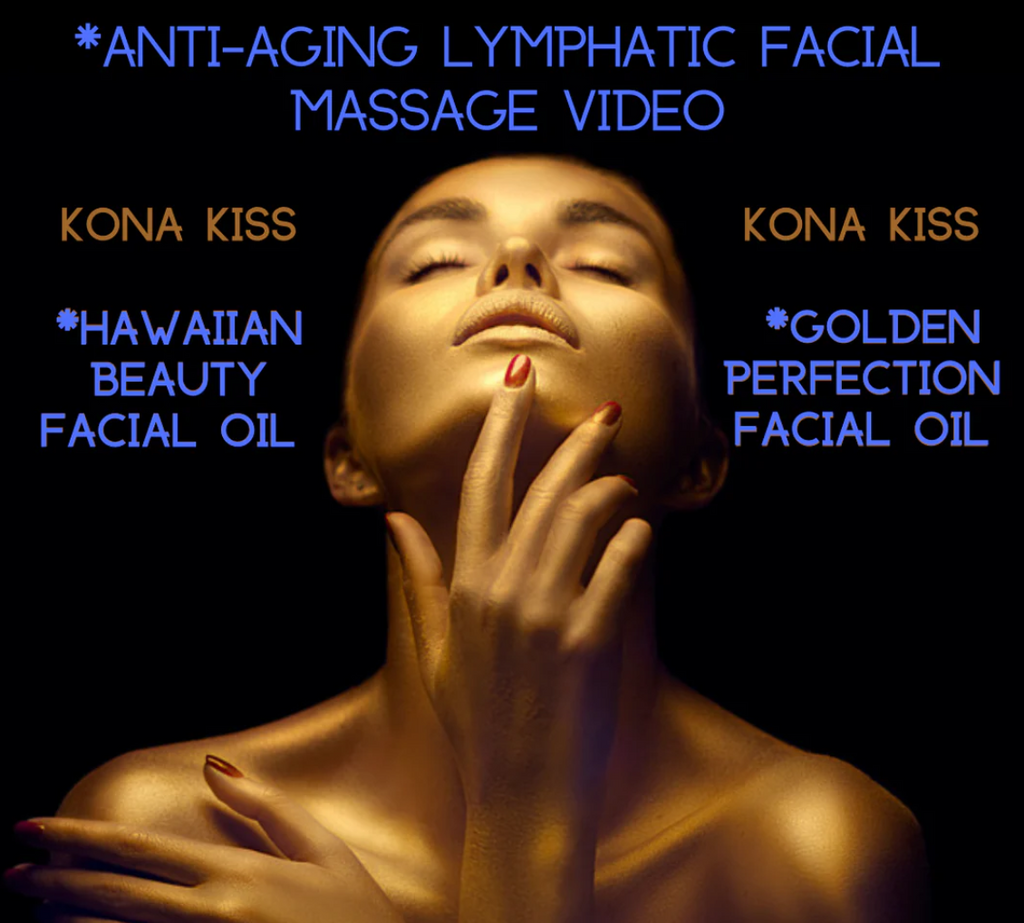 KONA KISS NATURAL ANTI-AGING LYMPHATIC FACIAL MASSAGE